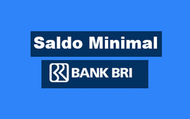 Saldo Minimal BRI Terbaru Untuk Semua Jenis Rekening Tabungan Kartu ATM