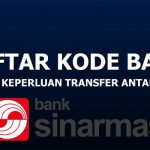 Kode Bank Sinarmas dan Cara Transfer Antar Bank