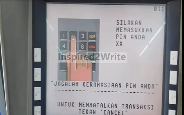 Lalu masukkan PIN ATM anda dengan benar. Jika sampai salah memasukan PIN sebanyak 3 kali maka kartu ATM anda bisa terblokir