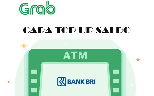 Cara Top Up Grab Driver via ATM BRI Biaya Admin Limit